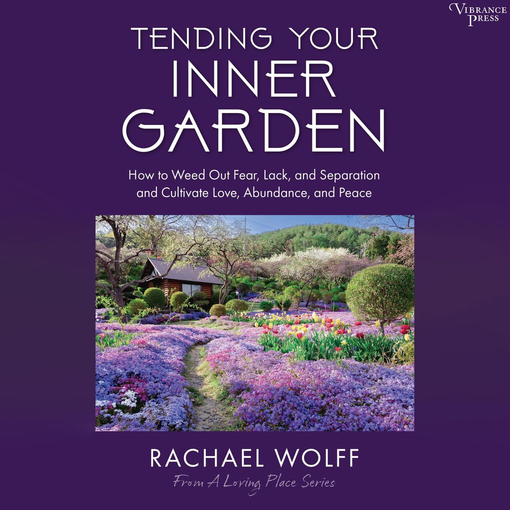 Tending Your Inner Garden