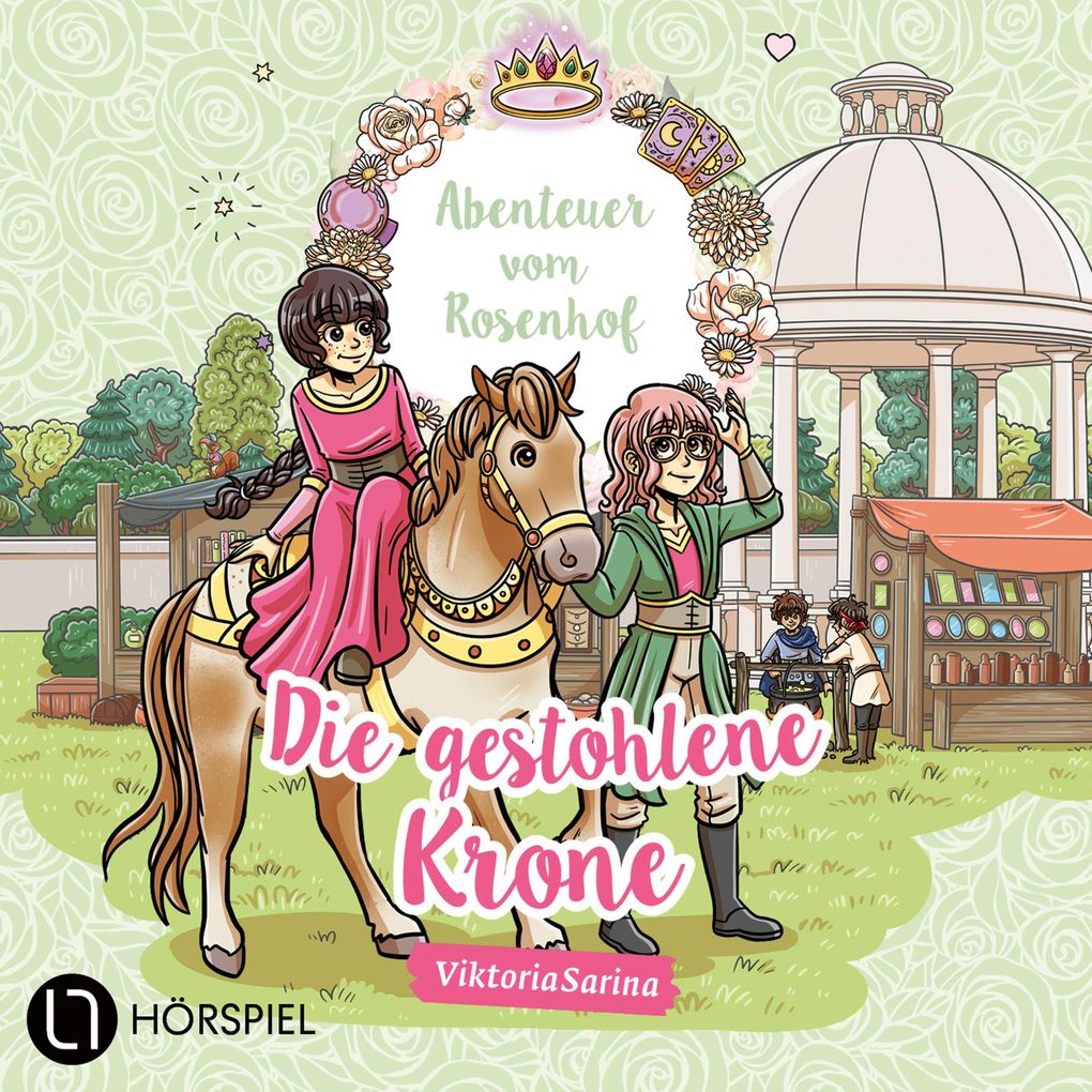 Folge 6: Die gestohlene Krone - Abenteuer vom Rosenhof