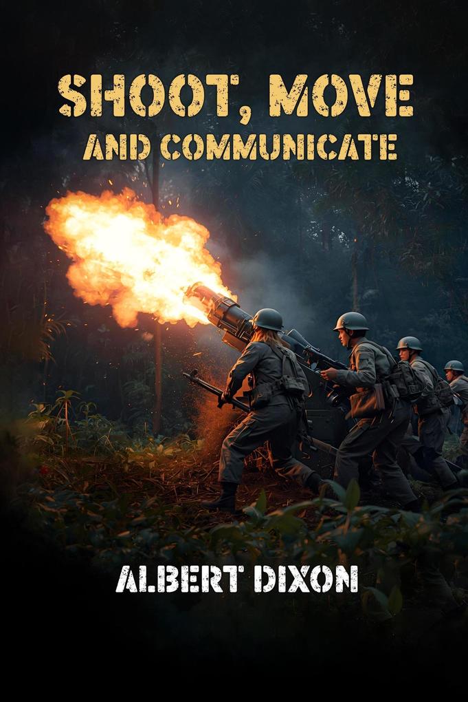 Shoot Move and Communicate