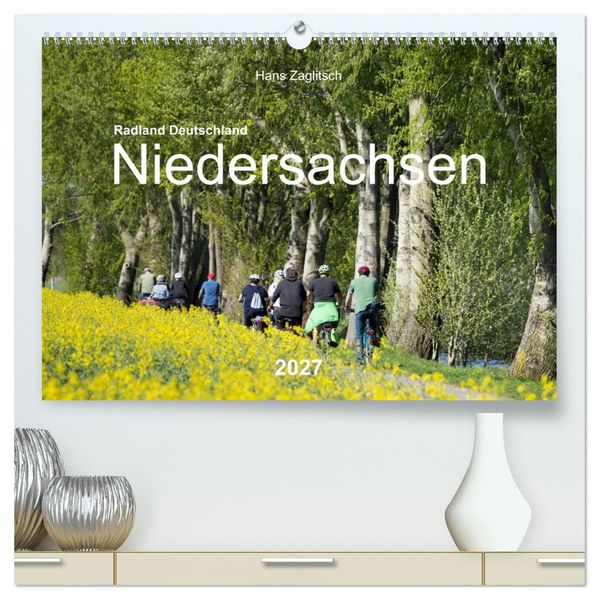 Radland Deutschland - Niedersachsen (hochwertiger Premium Wandkalender 2027 DIN A2 quer) Kunstdruck in Hochglanz