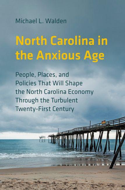 North Carolina in the Anxious Age