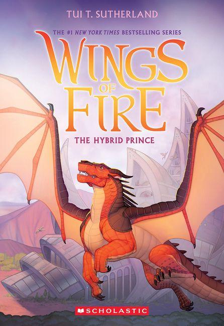 The Hybrid Prince (Wings of Fire Book 16)