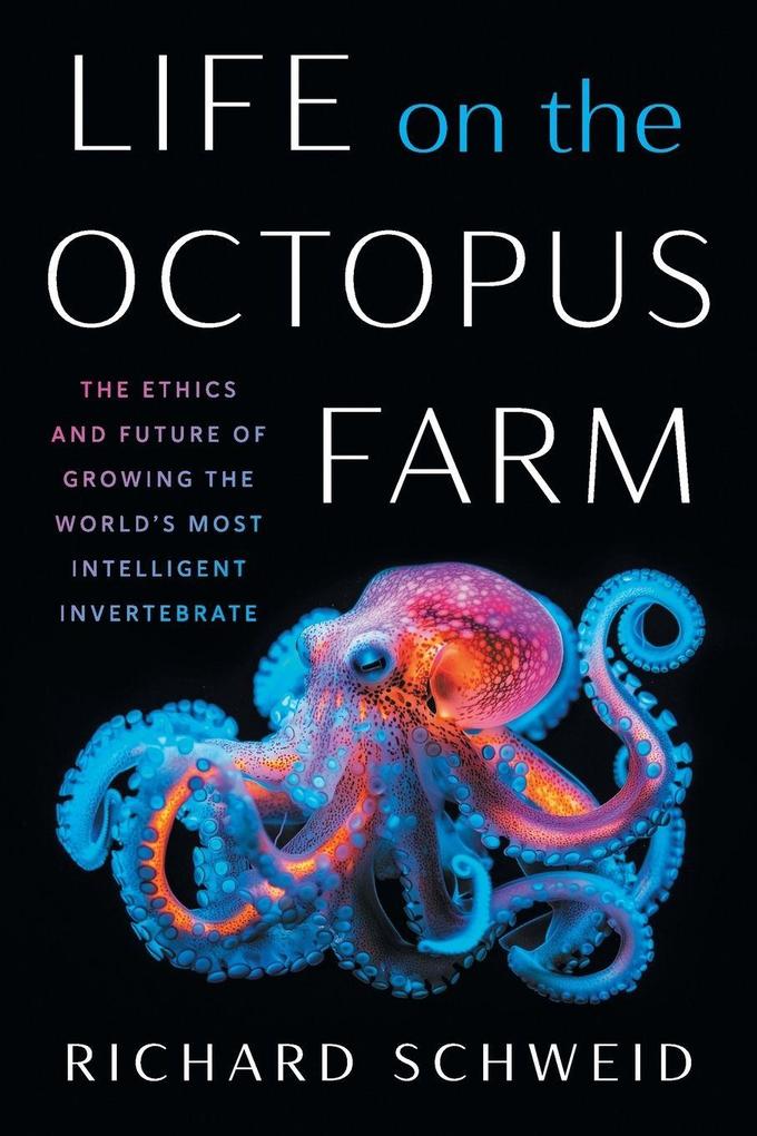 Life on the Octopus Farm