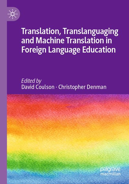 Translation Translanguaging and Machine Translation in Foreign Language Education