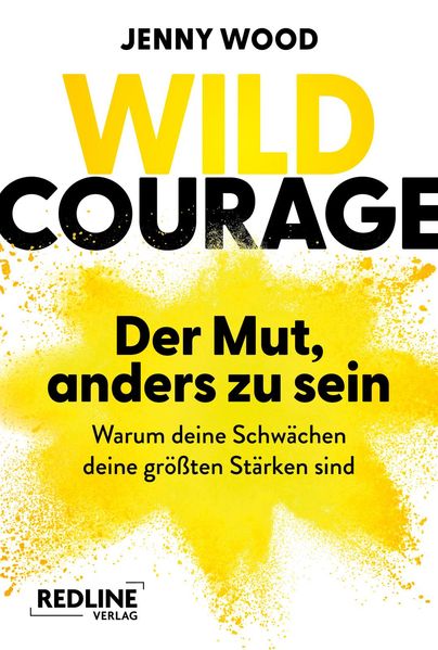 Wild Courage - Der Mut anders zu sein