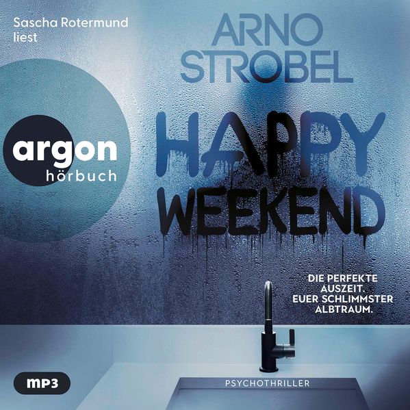 Happy Weekend - Die perfekte Auszeit. Euer schlimmster Albtraum.