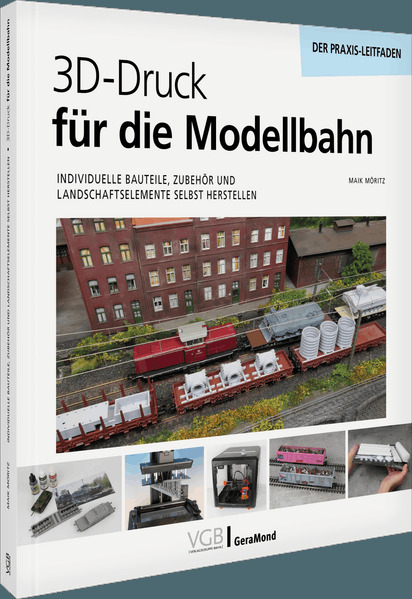 3D-Druck für die Modellbahn