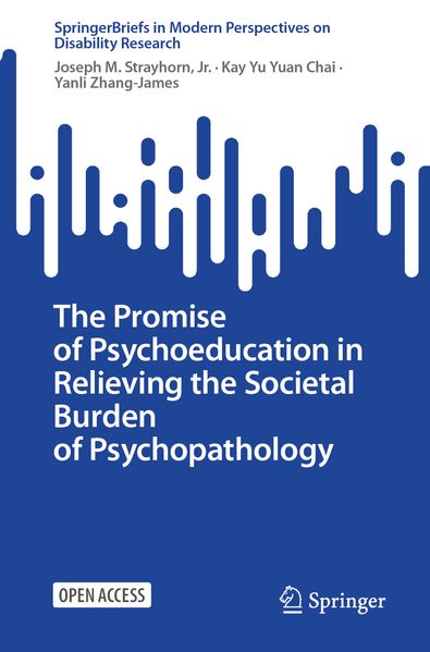 The Promise of Psychoeducation in Relieving the Societal Burden of Psychopathology