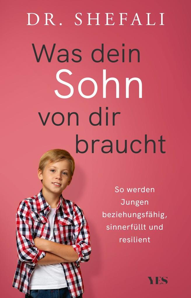 Was dein Sohn von dir braucht