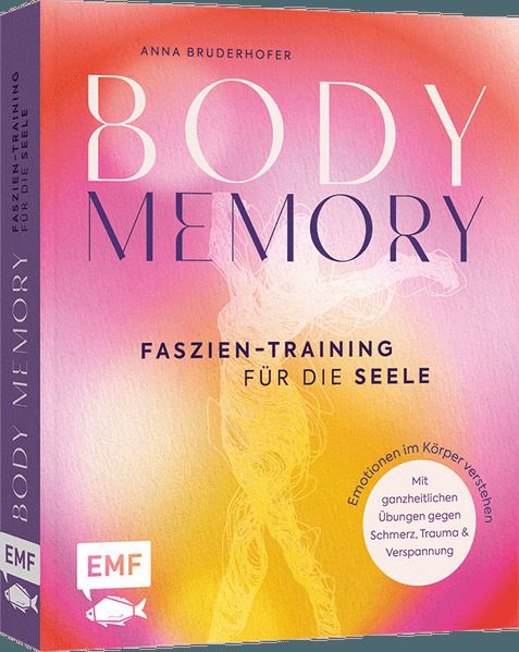 Body Memory - Faszien-Training für die Seele