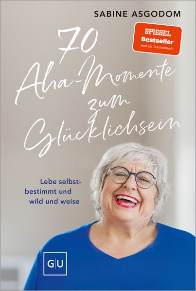 70 Aha-Momente zum Glücklichsein