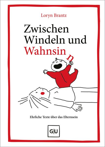 Zwischen Windeln und Wahnsinn