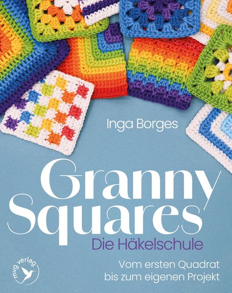 Granny Squares - Die Häkelschule