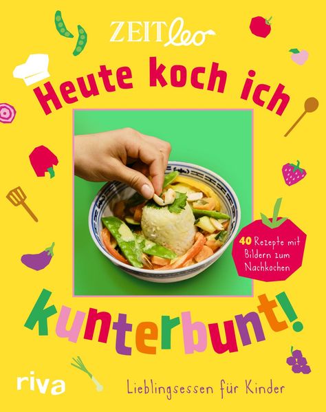 ZEIT LEO - Heute koch ich kunterbunt!