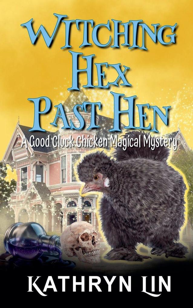 Witching Hex Past Hen