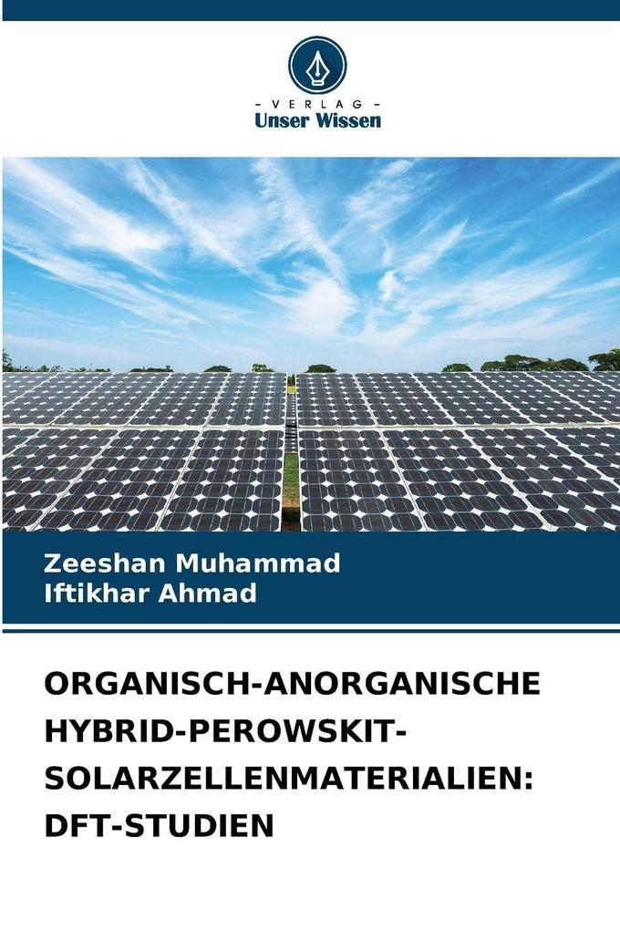 ORGANISCH-ANORGANISCHE HYBRID-PEROWSKIT-SOLARZELLENMATERIALIEN: DFT-STUDIEN