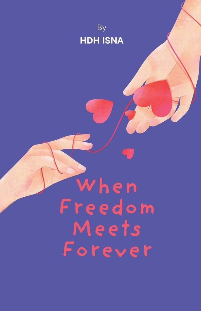 When Freedom Meets Forever