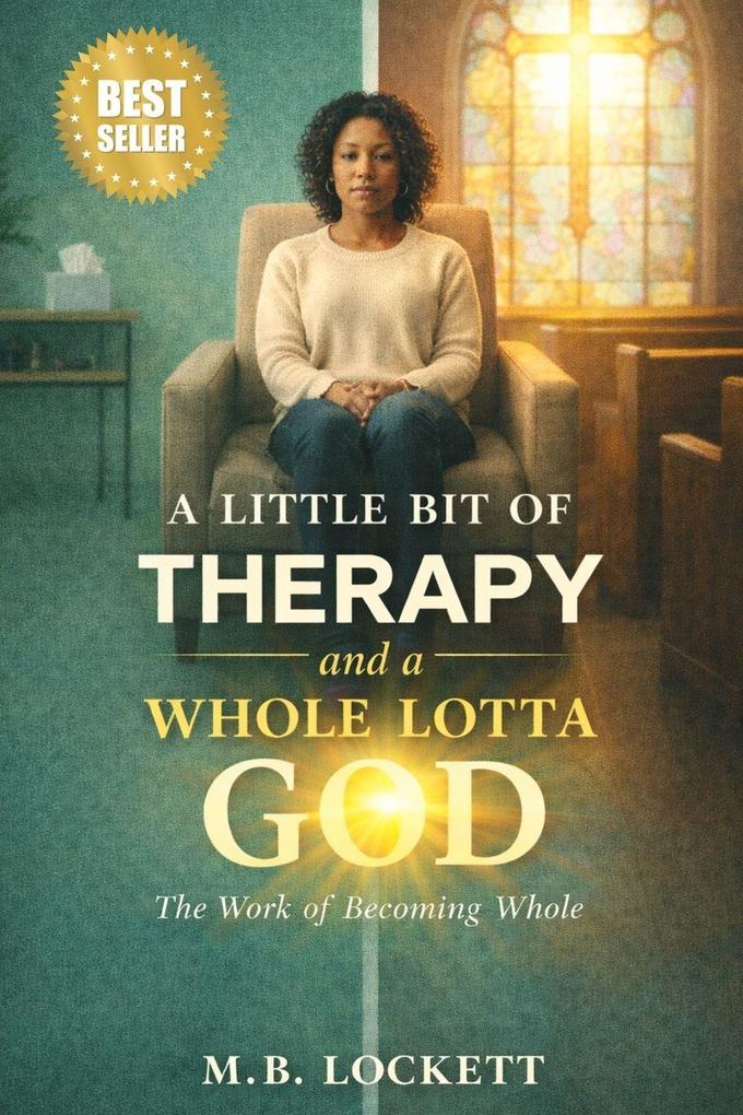A Little Bit Of Therapy and a Whole Lotta God