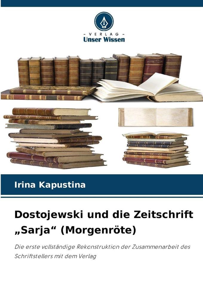 Dostojewski und die Zeitschrift 'Sarja' (Morgenröte)