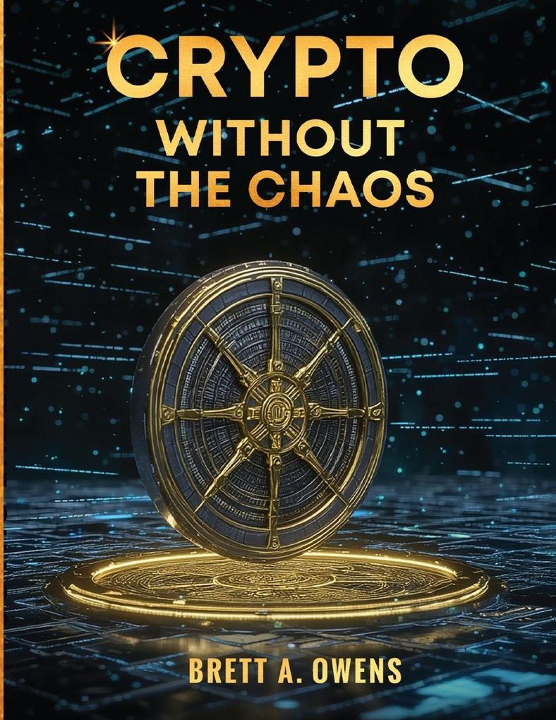Crypto Without the Chaos