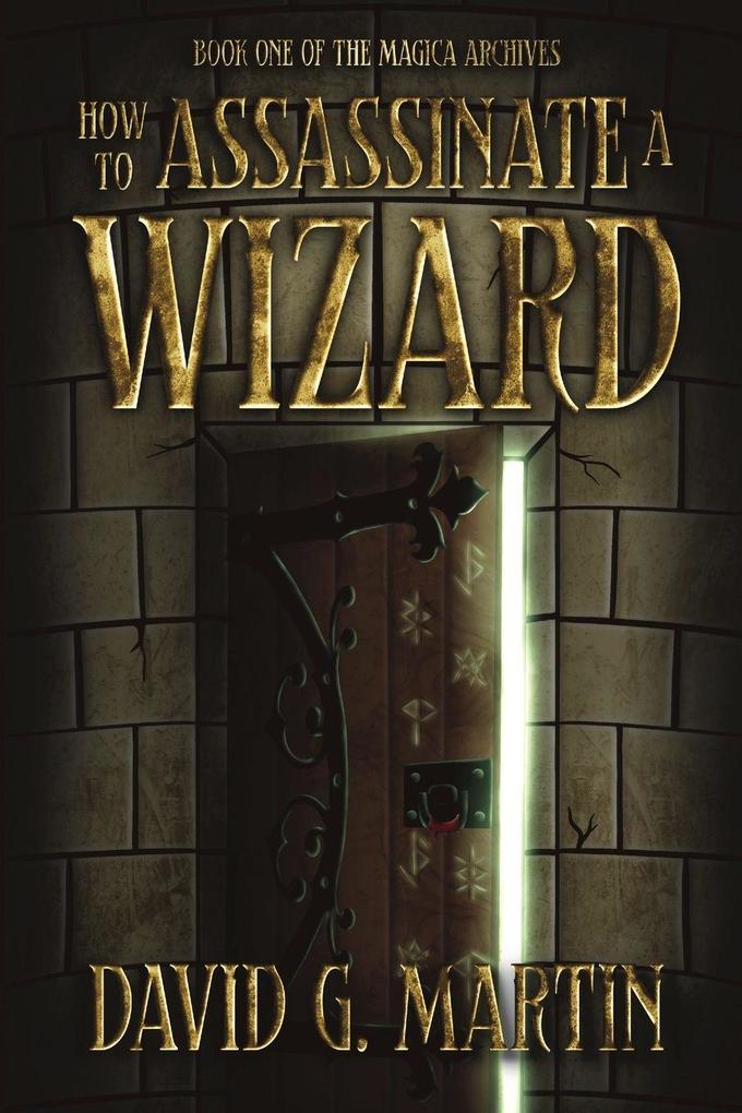 How to Assassinate a Wizard