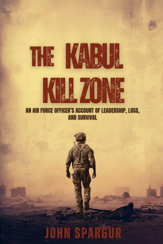 The Kabul Kill Zone