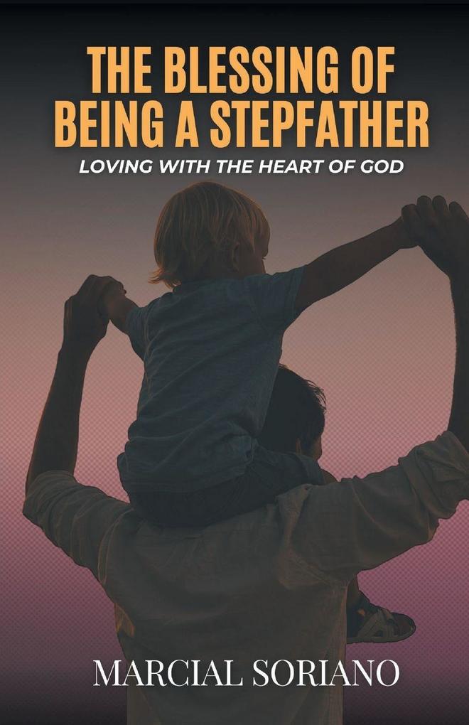 The Blessing of Being a Stepfather
