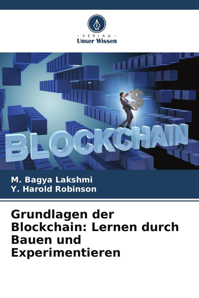 Grundlagen der Blockchain: Lernen durch Bauen und Experimentieren