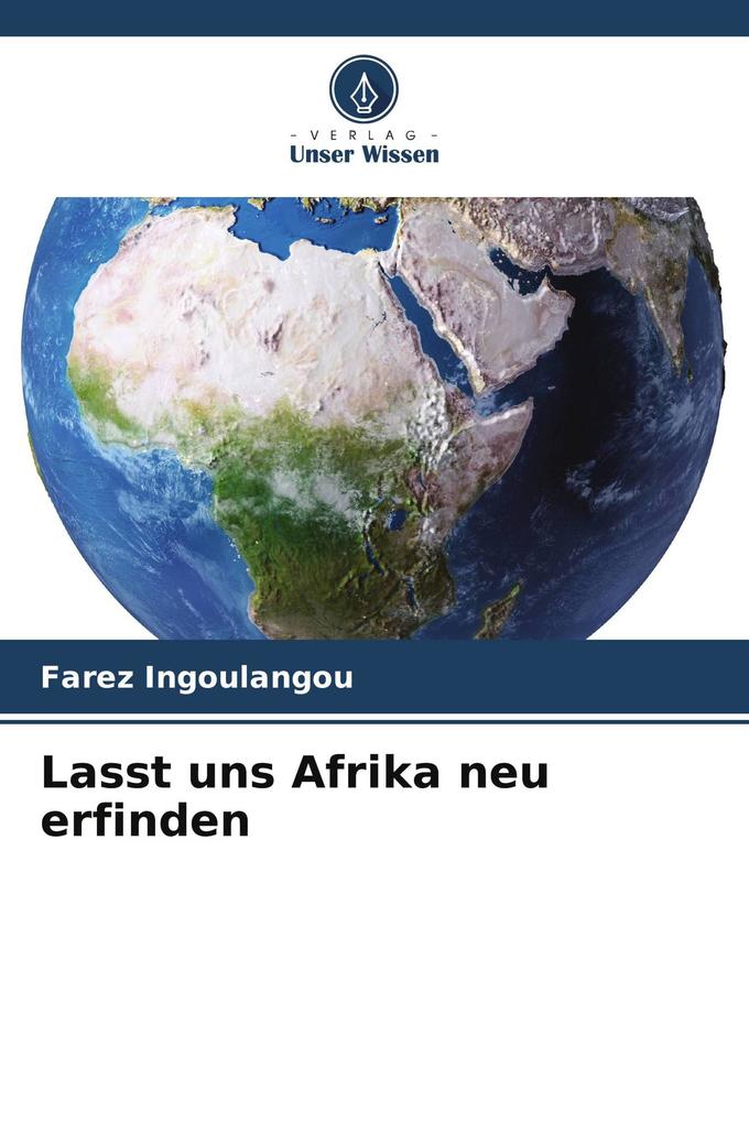 Lasst uns Afrika neu erfinden