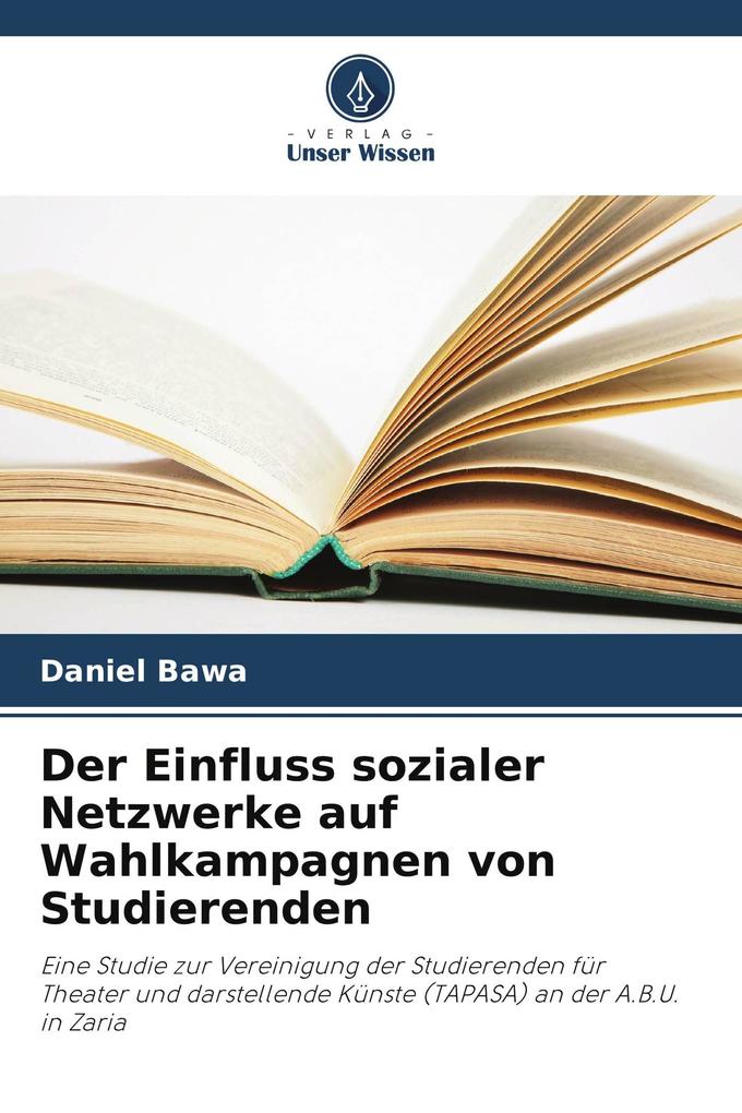 Der Einfluss sozialer Netzwerke auf Wahlkampagnen von Studierenden