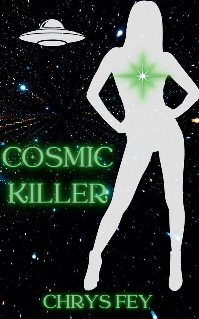 Cosmic Killer