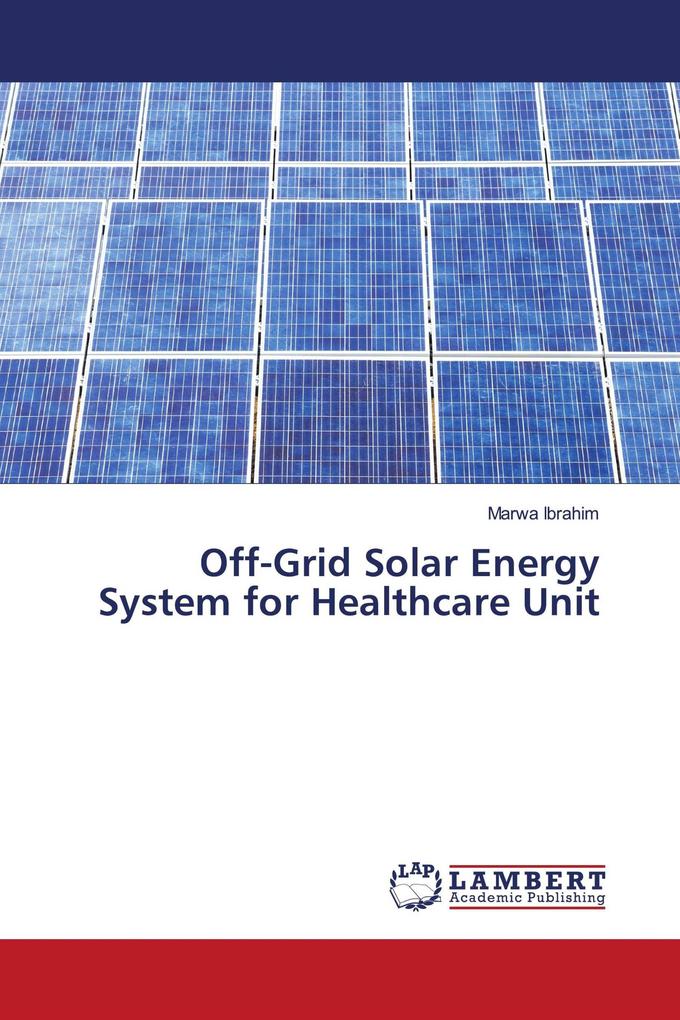 Off-Grid Solar Energy System for Healthcare Unit