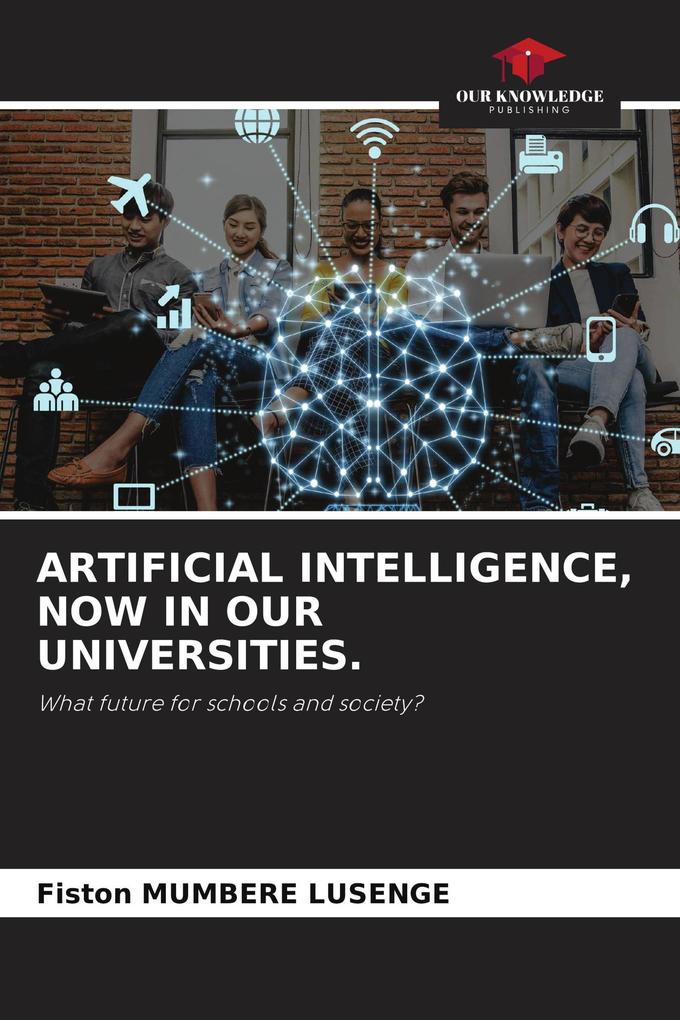 ARTIFICIAL INTELLIGENCE NOW IN OUR UNIVERSITIES.