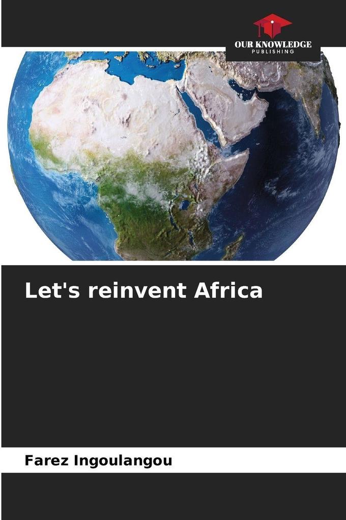 Let's reinvent Africa