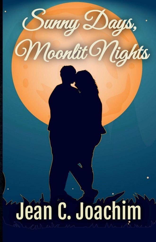 Sunny Days Moonlit Nights