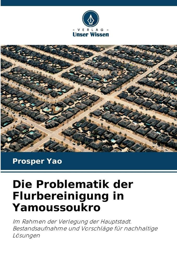 Die Problematik der Flurbereinigung in Yamoussoukro