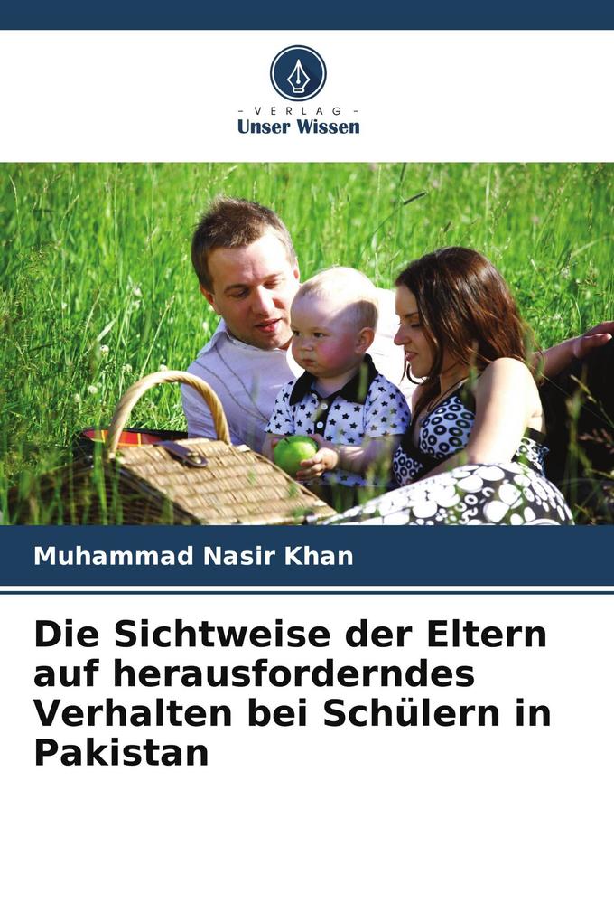 Die Sichtweise der Eltern auf herausforderndes Verhalten bei Schülern in Pakistan