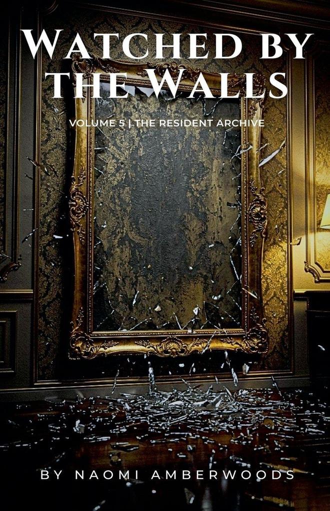 Watched by the Walls