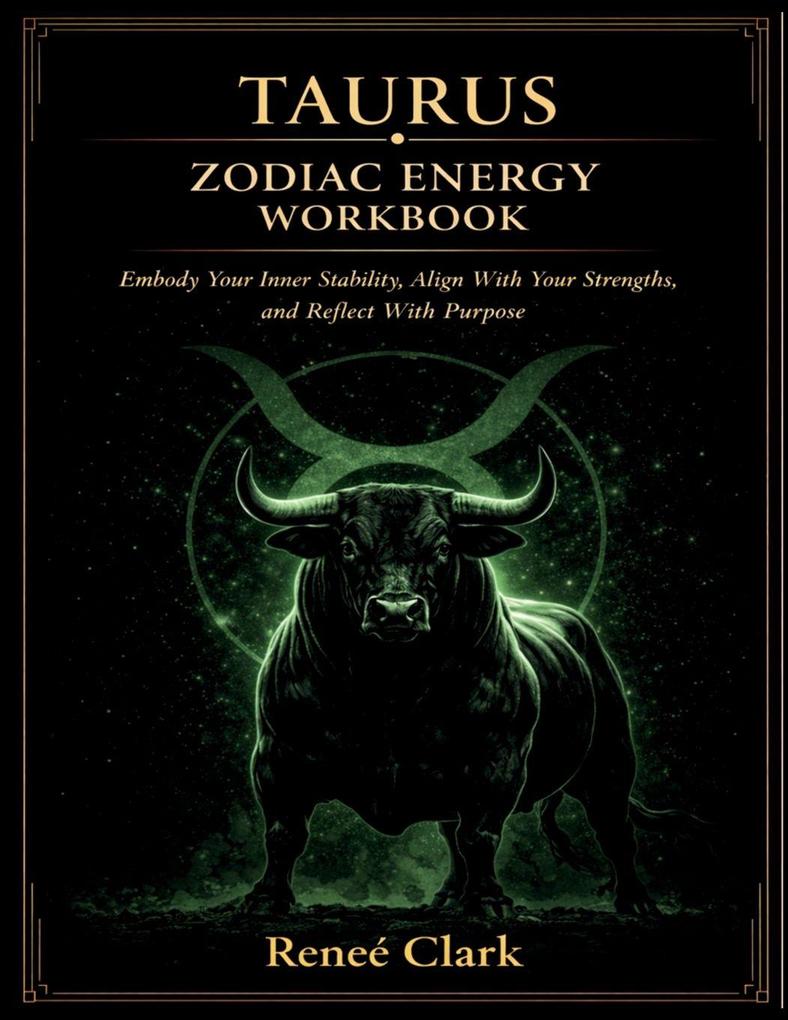 Taurus Zodiac Energy Workbook