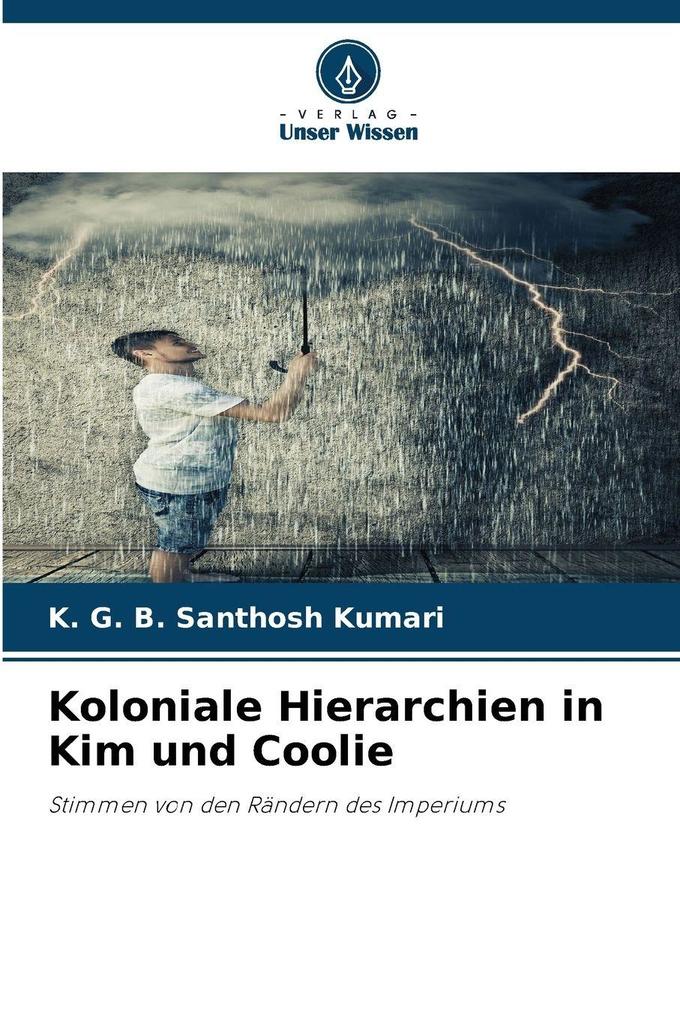 Koloniale Hierarchien in Kim und Coolie