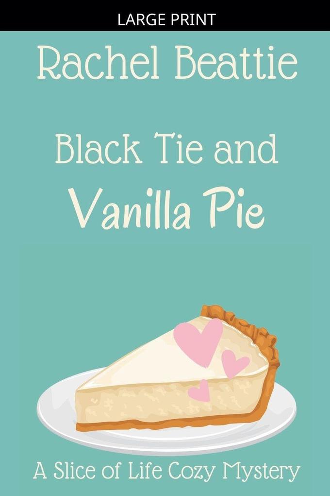 Black Tie and Vanilla Pie