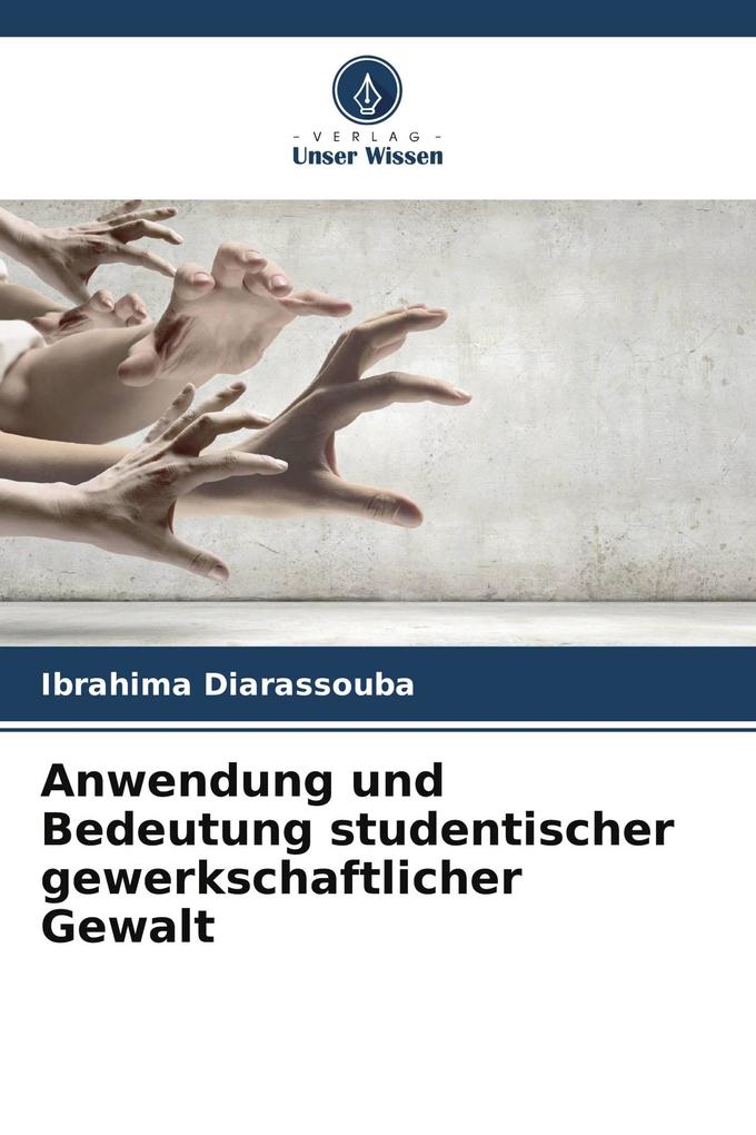 Anwendung und Bedeutung studentischer gewerkschaftlicher Gewalt