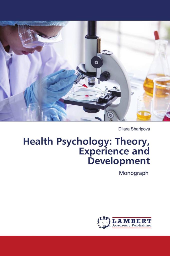 Health Psychology: Theory Experience and Development
