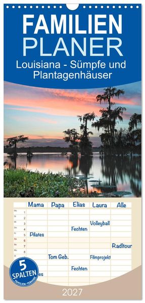Familienplaner 2027 - Louisiana - Sümpfe und Plantagenhäuser mit 5 Spalten (Wandkalender 21 x 45 cm) CALVENDO