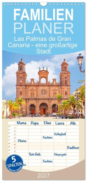 Familienplaner 2027 - Las Palmas de Gran Canaria - eine großartige Stadt mit 5 Spalten (Wandkalender 21 x 45 cm) CALVENDO