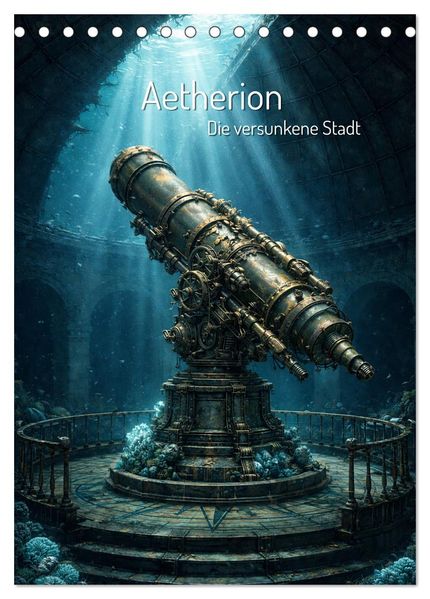 Aetherion - Die versunkene Stadt (Tischkalender 2027 DIN A5 hoch) CALVENDO Monatskalender