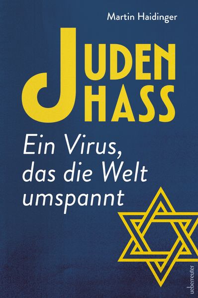 Judenhass. Ein Virus das die Welt umspannt