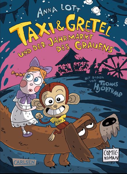 Taxi & Gretel und der Jahrmarkt des Grauens