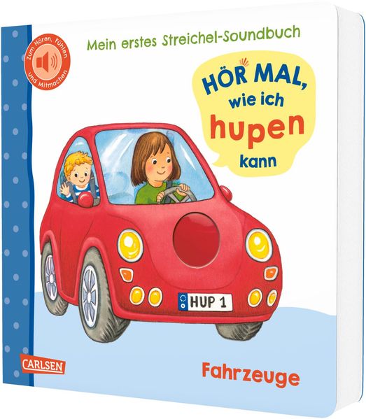 Hör mal wie ich hupen kann (Mein erstes Streichel-Soundbuch 6)