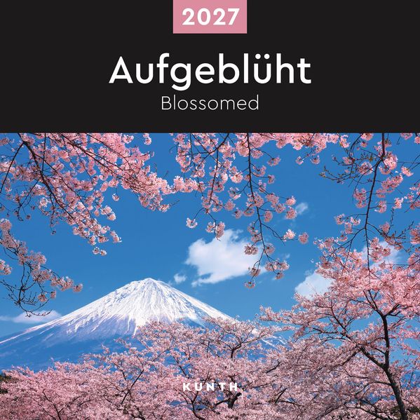 Aufgeblüht - KUNTH Broschurkalender 2027